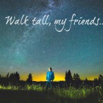 27 Quotes That Will Inspire You to Walk Tall