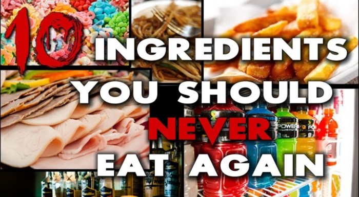 10 Food Ingredients You Should Never Eat Again