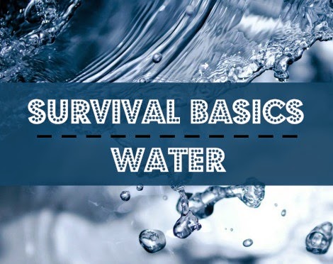 Survival Basics: Water and Water Storage