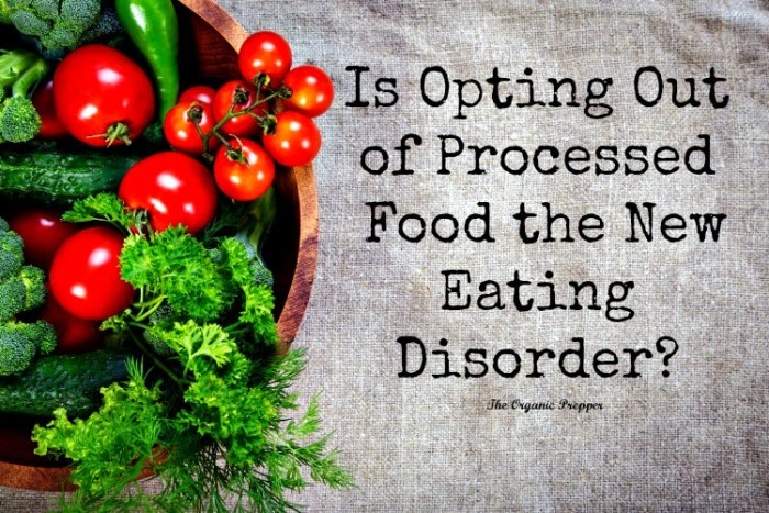 Is Opting Out of Processed Food the New Eating Disorder?