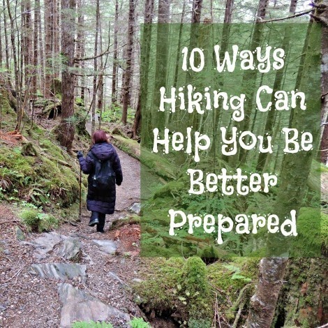 10 Ways Hiking Can Help You Be Better Prepared
