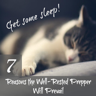 7 Reasons the Well-Rested Prepper Will Prevail