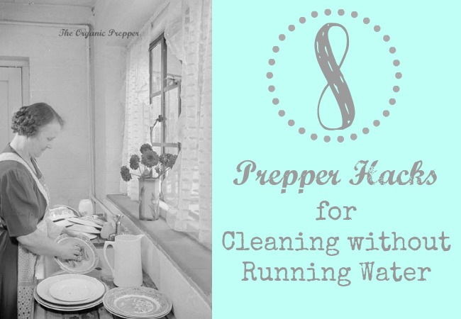 8 Prepper Hacks for Cleaning Without Running Water