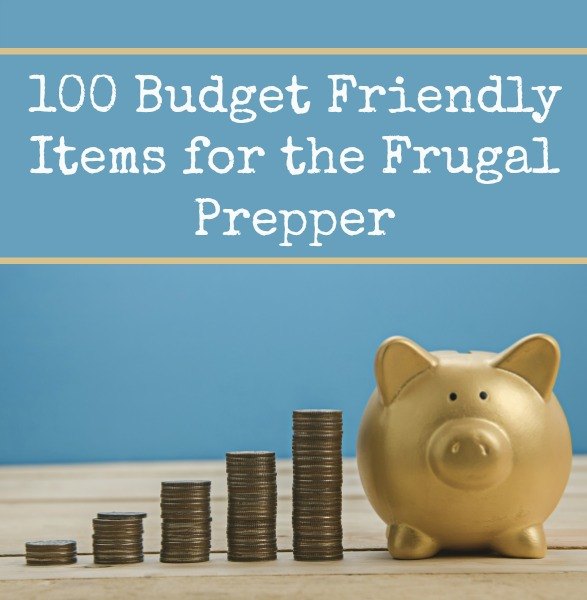 100 Budget Friendly Items for the Frugal Prepper