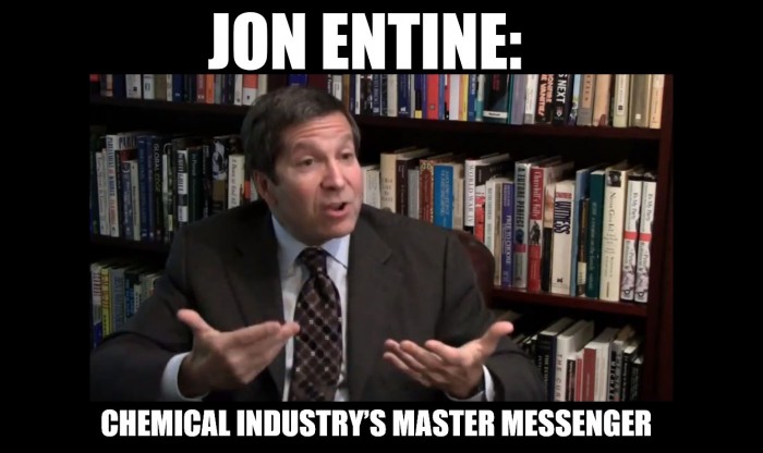 Jon Entine: The Chemical Industry’s Master Messenger