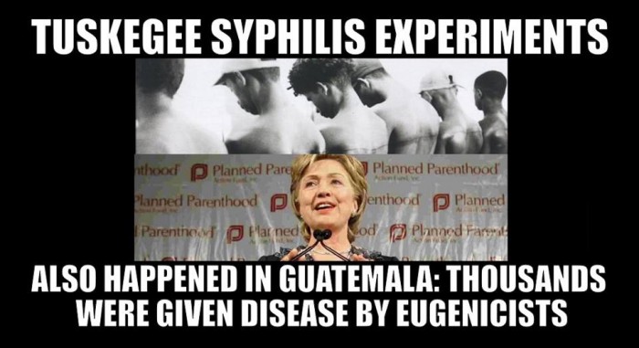 Hillary Had to Apologize for Guatemala Syphilis Experiments: Tuskegee and Eugenics, Thousands Given Diseases