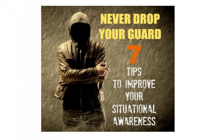 7 Tips To Improve Your Situational Awareness