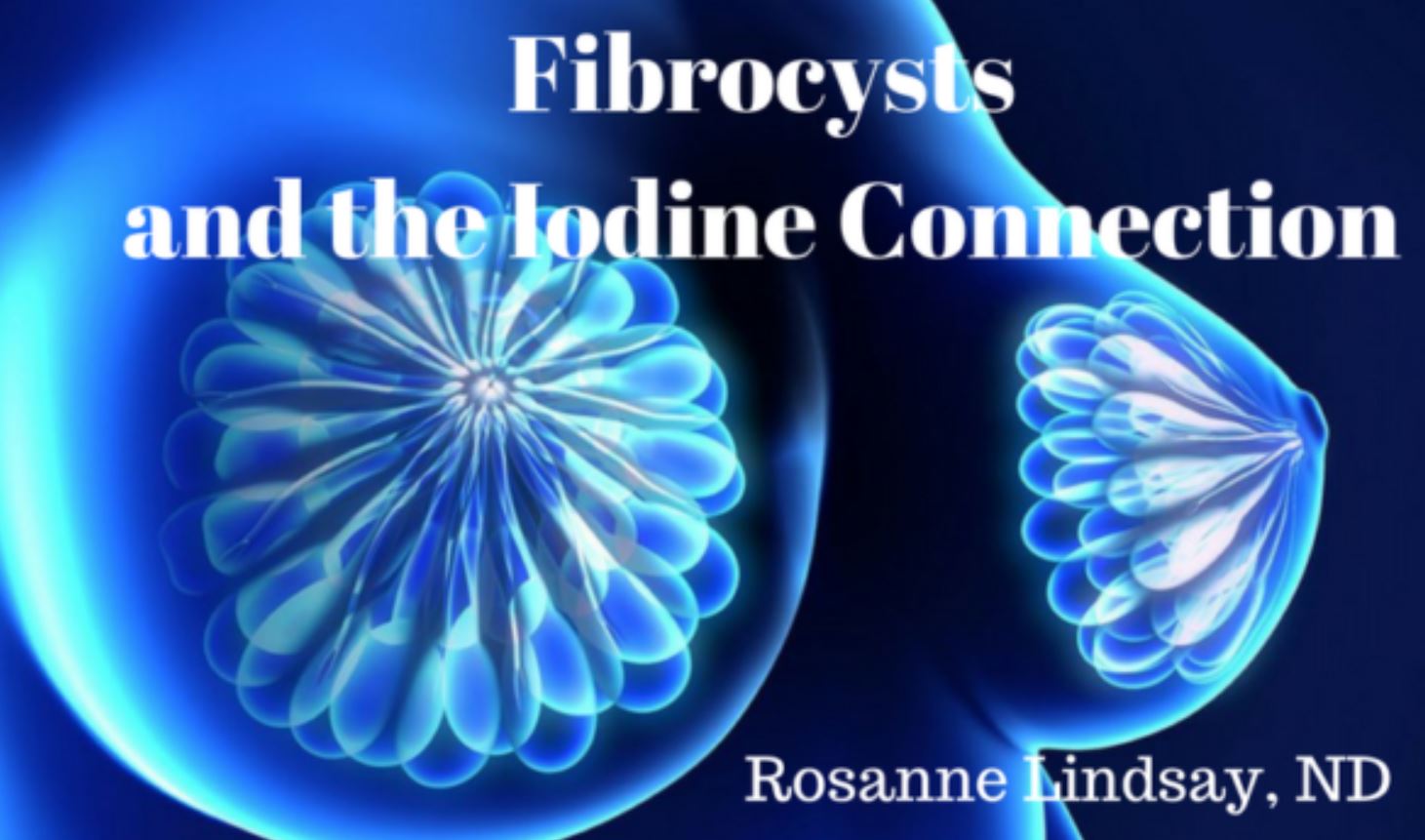 fibrocysts iodine rosanne lindsay