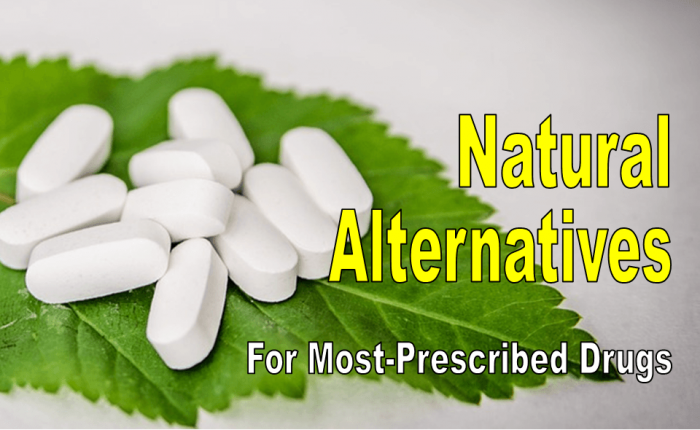 Safe Natural Drug Alternatives For Most Prescribed Drugs