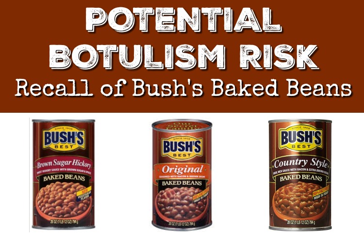 Potential Botulism Risk Recall of Bush’s Baked Beans