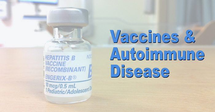 The Link between Vaccines and Autoimmune Disease