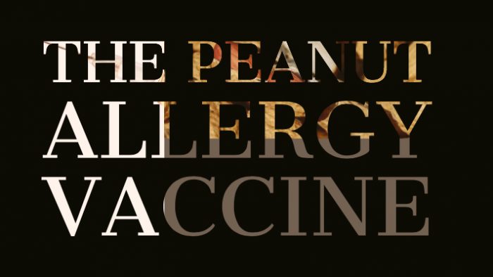 The Peanut Allergy Vaccine