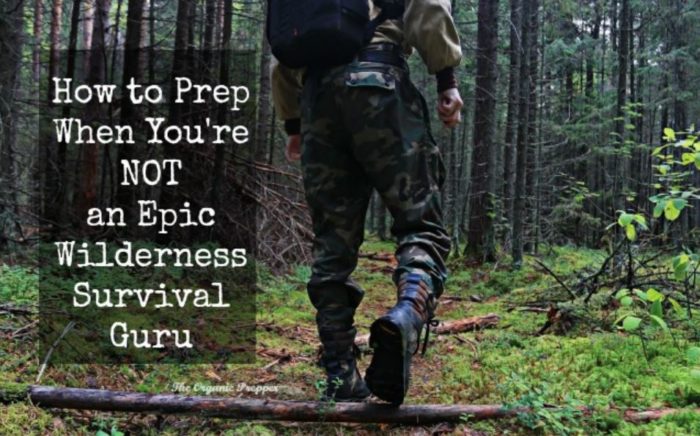 Prepping for Normal People: How to Prep When You’re NOT an Epic Wilderness Survival Guru