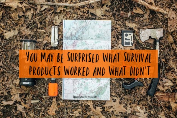 You May Be Surprised What Survival Products Worked and What Didn’t