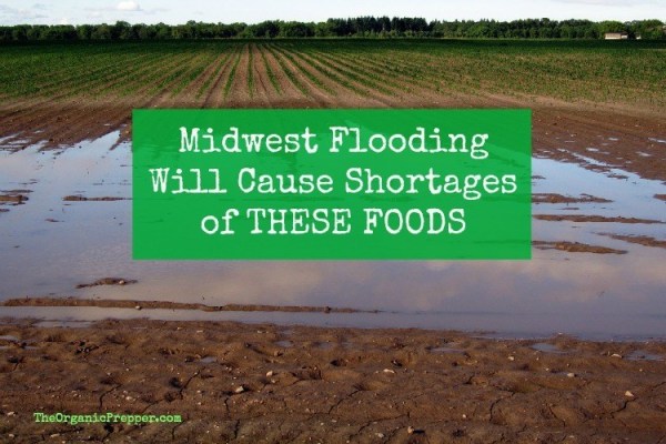 Midwest Flooding Will Cause Shortages of These Foods