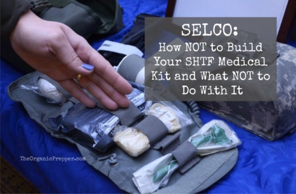 How NOT to Build Your SHTF Medical Kit and What NOT to Do With It