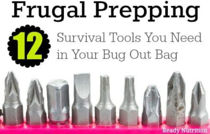 Frugal Prepping: 12 Survival Tools You Need In Your Bug Out Bag