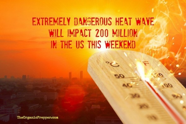Extremely Dangerous Heat Wave Will Impact 200 Million in the US This Weekend