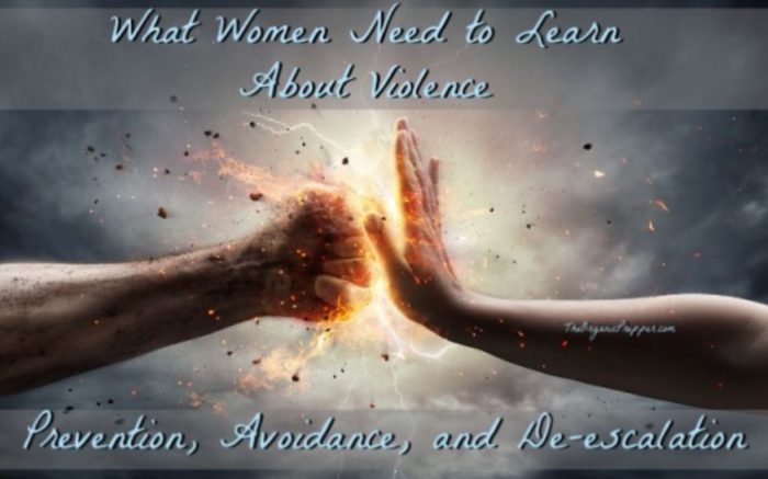 What Women Need to Learn About Violence: Prevention, Avoidance, and De-escalation
