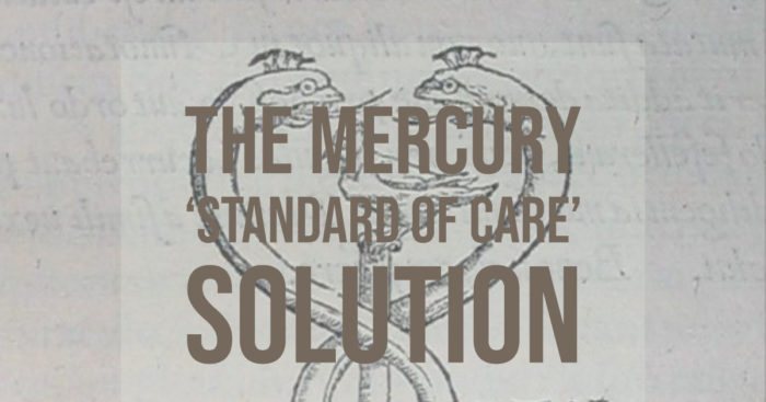 The Mercury “Standard of Care” Solution