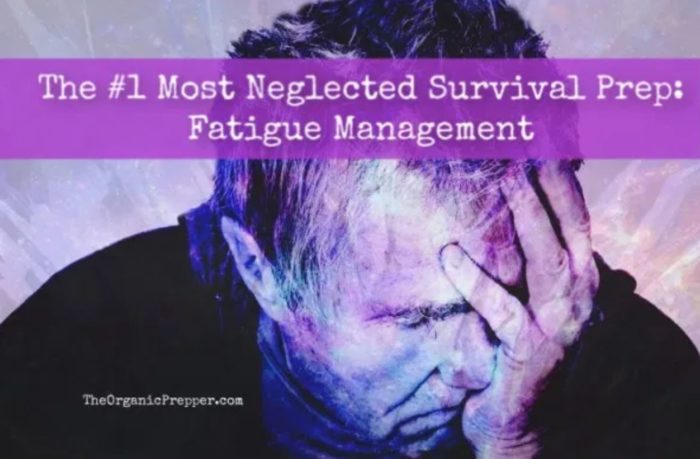 The #1 Most Neglected Survival Prep: Fatigue Management
