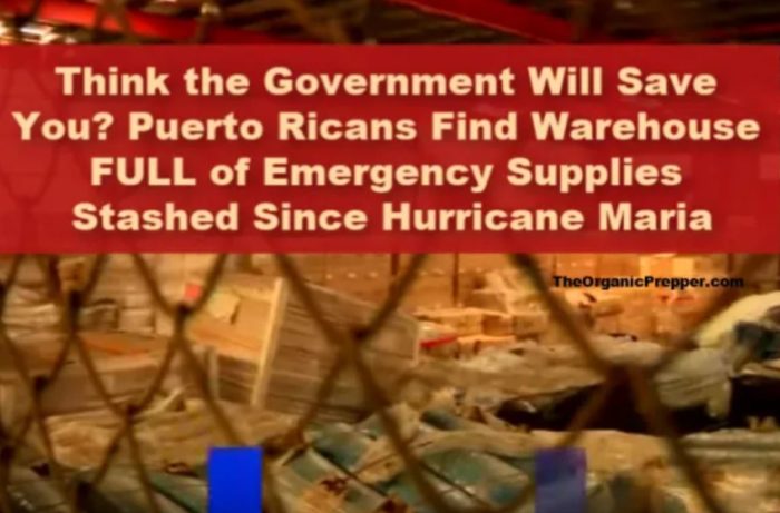 Think the Government Will Save You? Puerto Ricans Find Warehouse FULL of Emergency Supplies Stashed Since Hurricane Maria