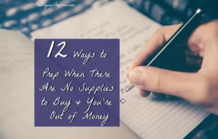 12 Ways to Prep When There Are No Supplies to Buy and You’re Out of Money
