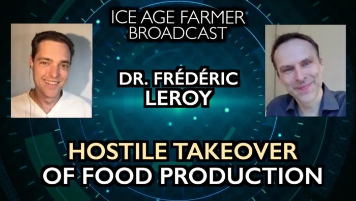 Dr. Frédéric Leroy: Hostile Takeover of Food Production — Ice Age Farmer Broadcast