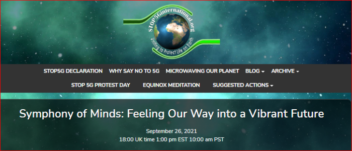 5G/EMF/RF Planetary “Freefall” vs. Symphony of Minds: Feeling Our Way into a Vibrant Future: Free Webinar, September 26, 2021