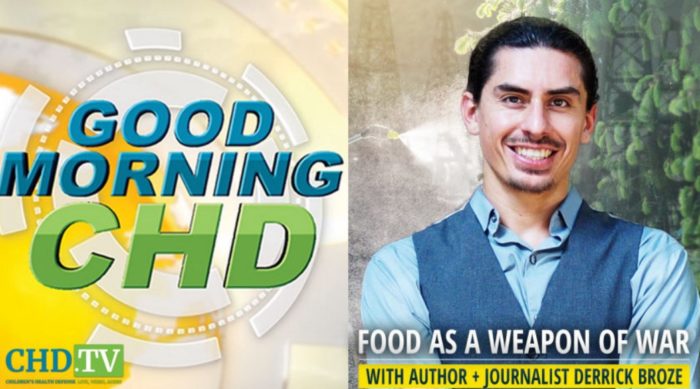 “Good Morning CHD” Episode 88: Food as a Weapon of War With Derrick Broze