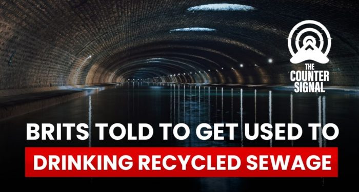 Brits Told to Get Used to Drinking Recycled Sewage